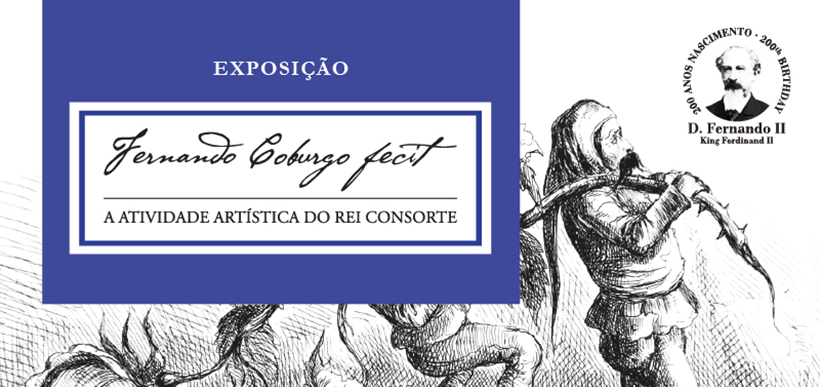Fernando Coburgo Fecit - A actividade artística do rei consorte | D. Fernando II