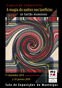 Exposição temporária - A magia do xadrez nos lanifícios - os tartãs escoceses