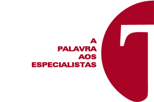 A palavra aos Especialistas