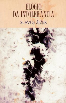 elogio-da-intolerancia-slavoj-zizek